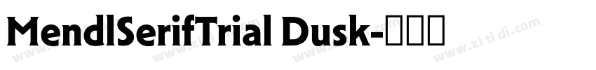 MendlSerifTrial Dusk字体转换
